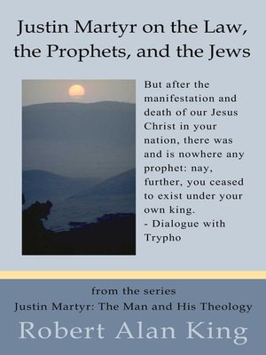 cover image of Justin Martyr on the Law, the Prophets, and the Jews (Justin Martyr